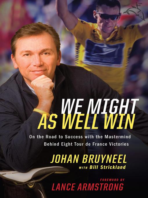 Title details for We Might As Well Win by Johan Bruyneel - Available